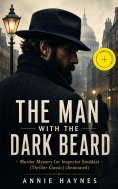 eBook: THE MAN WITH THE DARK BEARD – Murder Mystery for Inspector Stoddart (Thriller Classic) (Annotated)