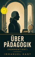 eBook: Über Pädagogik (Kommentiert)