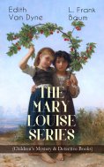eBook: THE MARY LOUISE SERIES (Children's Mystery & Detective Books)