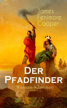 ebook: Der Pfadfinder (Western-Klassiker)