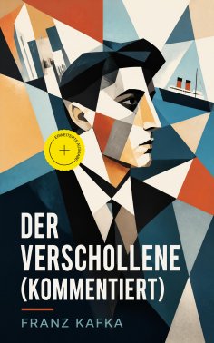 eBook: Der Verschollene (Kommentiert)