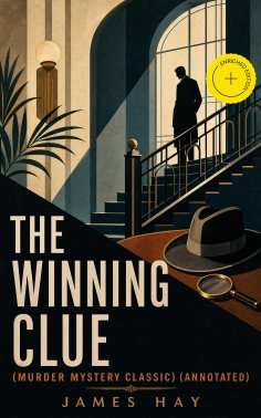 eBook: THE WINNING CLUE (Murder Mystery Classic) (Annotated)
