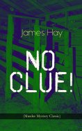 eBook: NO CLUE! (Murder Mystery Classic)