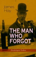 eBook: THE MAN WHO FORGOT (Psychological Thriller)