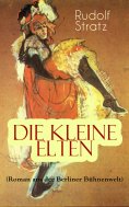 eBook: Die kleine Elten (Roman aus der Berliner Bühnenwelt)