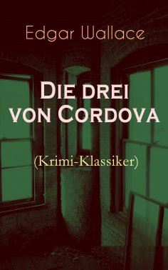 eBook: Die drei von Cordova (Krimi-Klassiker)