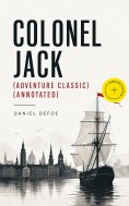 eBook: COLONEL JACK (Adventure Classic) (Annotated)