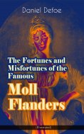 ebook: The Fortunes and Misfortunes of the Famous Moll Flanders (Illustrated)