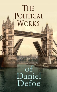eBook: The Political Works of Daniel Defoe