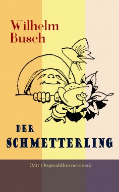 eBook: Der Schmetterling (Mit Originalillustrationen)