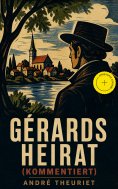 ebook: Gérards Heirat (Kommentiert)