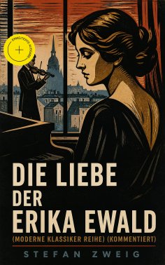 ebook: Die Liebe der Erika Ewald (Moderne Klassiker Reihe) (Kommentiert)