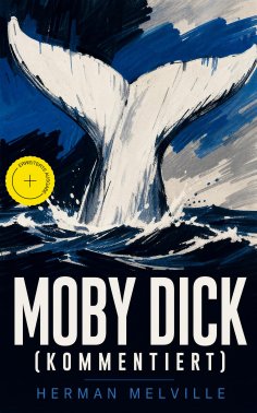 ebook: Moby Dick (Kommentiert)