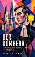 eBook: Der Domherr (Historischer Roman) (Kommentiert)