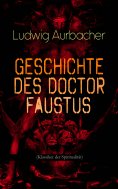 eBook: Geschichte des Doctor Faustus (Klassiker der Spiritualität)