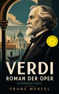 eBook: Verdi - Roman der Oper (Kommentiert)