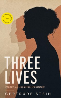 eBook: THREE LIVES (Modern Classics Series) (Annotated)