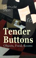 eBook: Tender Buttons – Objects, Food, Rooms