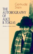 eBook: THE AUTOBIOGRAPHY OF ALICE B. TOKLAS (Modern Classics Series)