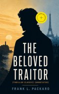 ebook: The Beloved Traitor (Thriller Classic) (Annotated)