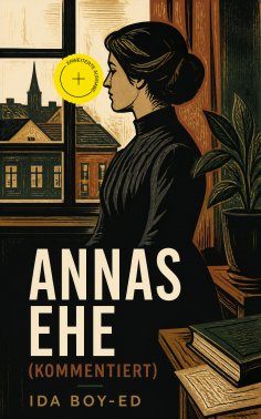 eBook: Annas Ehe (Kommentiert)