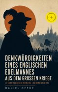 eBook: Denkwürdigkeiten eines englischen Edelmannes aus dem großen Kriege (Historischer Roman) (Kommentiert