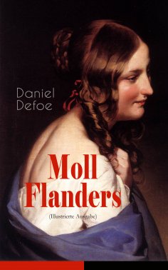 eBook: Moll Flanders (Illustrierte Ausgabe)