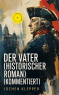 ebook: Der Vater (Historischer Roman) (Kommentiert)