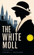 ebook: THE WHITE MOLL (Annotated)