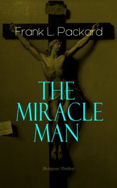 eBook: The Miracle Man (Religious Thriller)