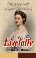 ebook: Liselotte (Historischer Roman)