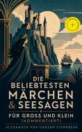 eBook: Die beliebtesten Märchen & Seesagen für Groß und Klein (Kommentiert)