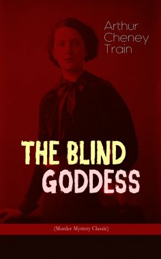 eBook: THE BLIND GODDESS (Murder Mystery Classic)
