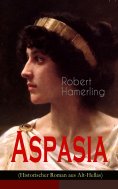 eBook: Aspasia (Historischer Roman aus Alt-Hellas)