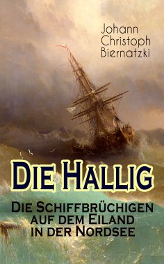 eBook: Die Hallig - Die Schiffbrüchigen auf dem Eiland in der Nordsee