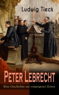 ebook: Peter Lebrecht - Eine Geschichte aus vergangener Zeiten