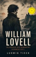 eBook: William Lovell (Klassiker der Romantik) (Kommentiert)