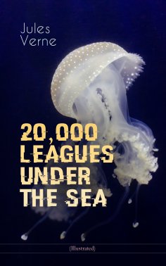 ebook: 20,000 LEAGUES UNDER THE SEA (Illustrated)