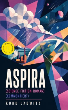 eBook: Aspira (Science-Fiction-Roman) (Kommentiert)