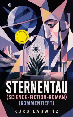 eBook: Sternentau (Science-Fiction-Roman) (Kommentiert)
