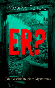 eBook: ER? (Die Geschichte eines Mysterium)