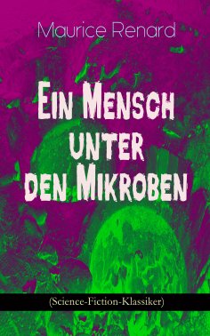 eBook: Ein Mensch unter den Mikroben (Science-Fiction-Klassiker)