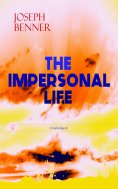 eBook: THE IMPERSONAL LIFE (Unabridged)