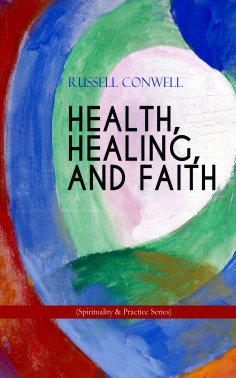 eBook: HEALTH, HEALING, AND FAITH (Spirituality & Practice Series)