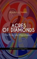 eBook: ACRES OF DIAMONDS: Our Every-day Opportunities (Wisdom & Empowerment Series)