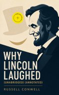ebook: Why Lincoln Laughed (Unabridged) (Annotated)