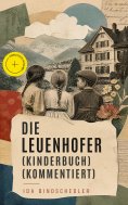 ebook: Die Leuenhofer (Kinderbuch) (Kommentiert)