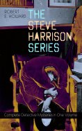 ebook: THE STEVE HARRISON SERIES – Complete Detective Mysteries in One Volume