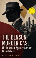 ebook: THE BENSON MURDER CASE (Philo Vance Mystery Series) (Annotated)