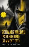 ebook: Schwarzwaldau (Psychokrimi) (Kommentiert)